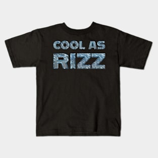 Cool as RIZZ Kids T-Shirt